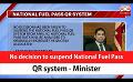             Video: No decision to suspend National Fuel Pass QR system - Minister (English)
      