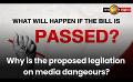             Video: Why is the proposed legilation on media dangeours?
      