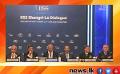             Mr Sagala Ratnayaka attends discussions on Asia's security landscape at the 20th IISS Shangri-La...
      