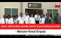             Video: Govt. will involve private sector in promoting tourism - Minister Nimal Siripala (English)
      