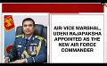             Video: New Air Force Commander appointed
      