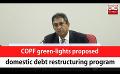             Video: COPF green-lights proposed domestic debt restructuring program (English)
      