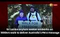             Video: Sri Lanka asylum seeker embarks on 1000km walk to deliver Australia's PM a message
      
