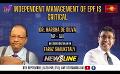             Video: Newsline | Independent Management of EPF is critical | Dr. Harsha De Silva | 8th Septembe...
      