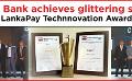             DFCC Wins 1st Gold Award at LankaPay Technovation Awards for Commitment to Financial Inclusion
      